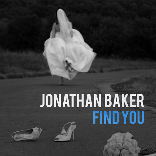 Jonathan Baker - Find You Remix (Prod. By Wes Pendleton)