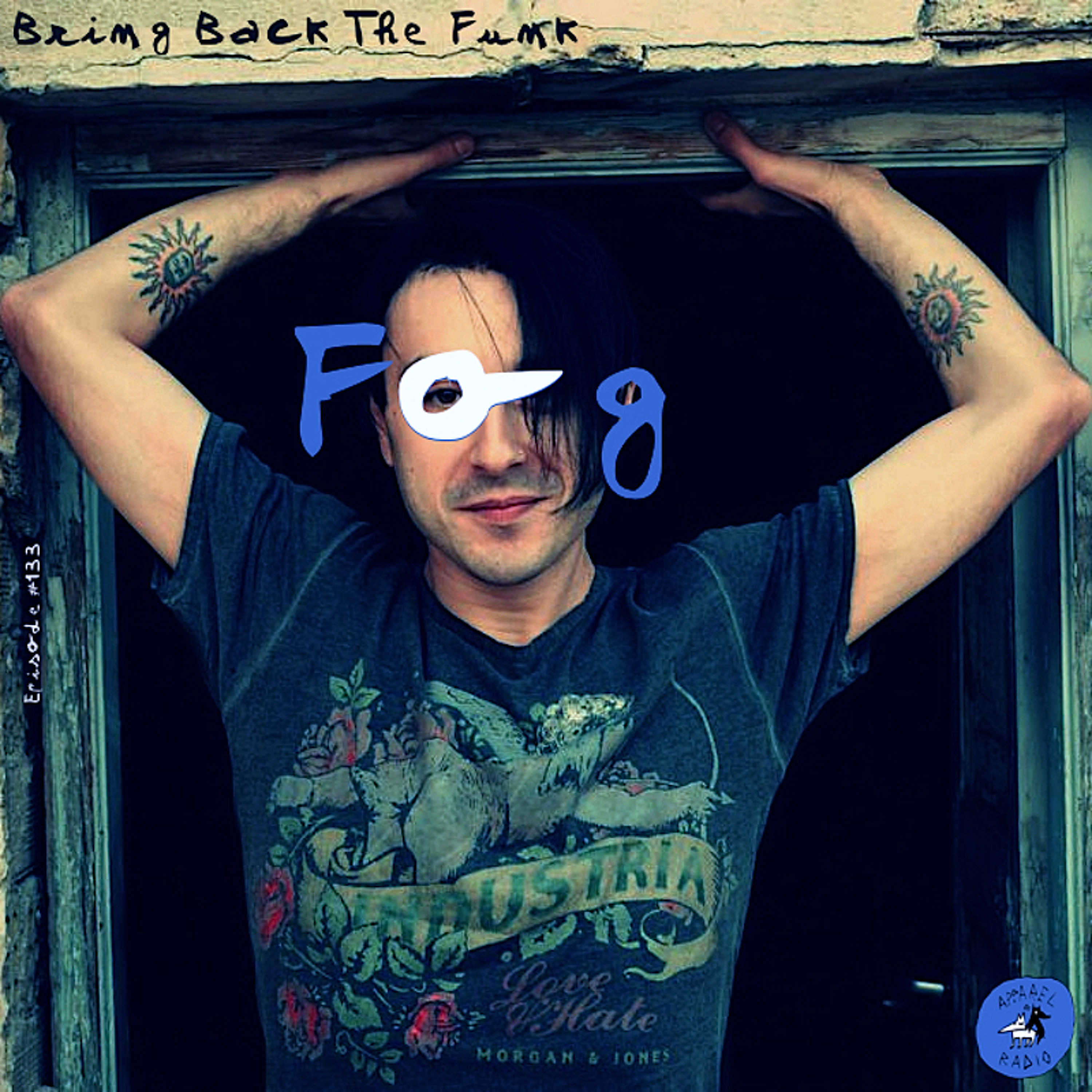 Radio show #133: Fog - Bring Back The Funk