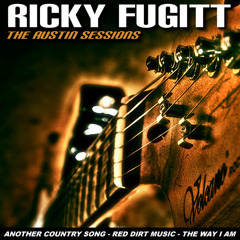 RED DIRT MUSIC Ricky Fugitt (ASCAP)