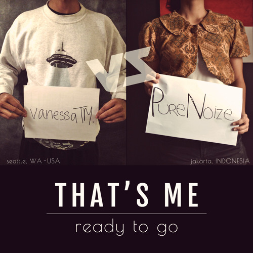 vanessaTM. vs PureNoize - That's Me (Ready To Go)