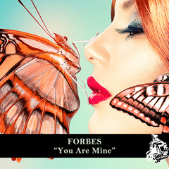 Forbes - You Are Mine (Matto Remix) PREVIEW
