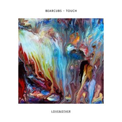 Bearcubs - Touch (Network Remix)