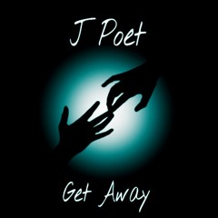 J Poet Get Away