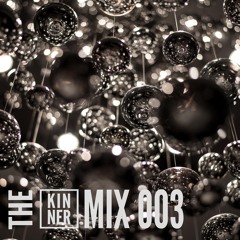 The Kinner Mix 003