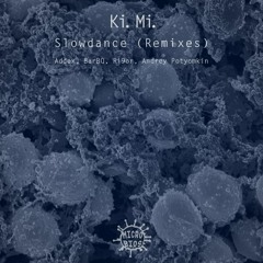 KiMi - Slowdance (BarBQ remix)