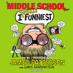 I Totally Funniest By James Patterson & C.Grabenstein (Audiobook Extract) read by Frankie Seratch