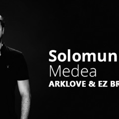 Solomun - Medea (Arklove & Ez Breaks Remix)