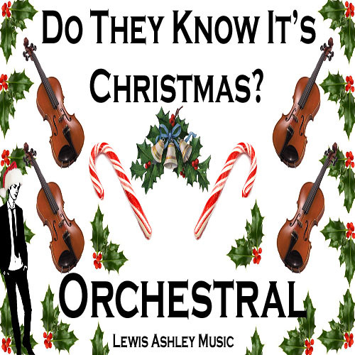 Stream Do They Know It's Christmas? Band Aid 30 Orchestral by Lewis