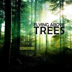 Pattrick A - Flying Above Trees [System Odio] Preview