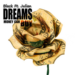 Black Feat Julian - Dreams Money Can Buy Remix