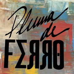 Sonho Igual - Pluma de Ferro