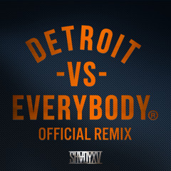 Detroit Vs. Everybody (Official Remix)