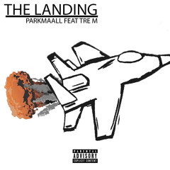 Parkmaall - The Landing (Feat Tr3 M)
