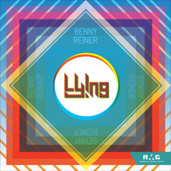 Benny Reiner - "Lying" [RMG EXCLUSIVE]