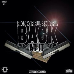 Back At It Ft. Rell Sinatra (Prod By. A-Jay Beats)