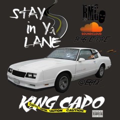 Stay In Your Lane by King Capo