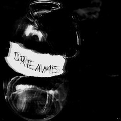 Dreams