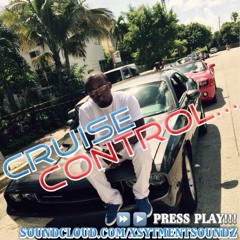 CRUISE CONTROL…… HIP-HOP & RNB MIX BY XSYTMENT SOUNDZ