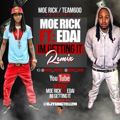 Moe Rick Ft Edai - Gettin it