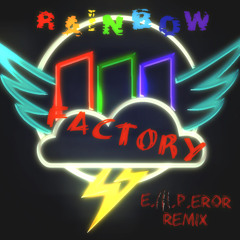 Glaze - Rainbow Factory (E.M.P.eror Remix)