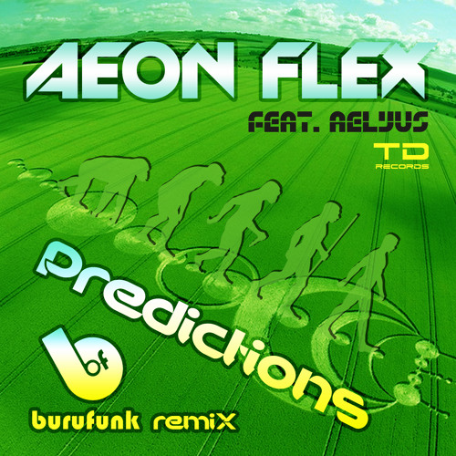 Aeon Flex feat. Aelyus - Predictions (Burufunk Remix Preview)  **OUT NOW VIA TECH D RECORDS**