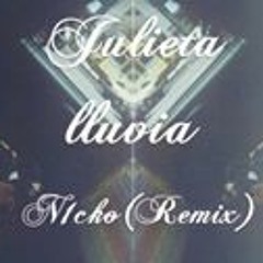 01 Julieta Sol Nieves X n1cko - Lluvia. REMIX.