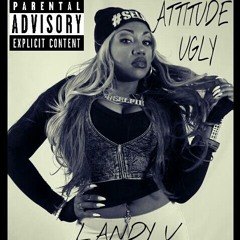 Landy V "Attitude Ugly " **NEW** ** HOOTT**
