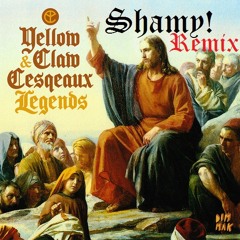 Yellow Claw & Cesqueaux - Legends Ft. Kalibwoy (Shamy! Remix)