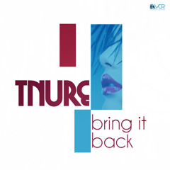 Tnure - Bring It Back