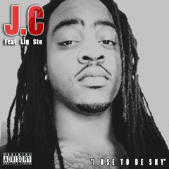 J.C I Use To Be Shy Ft Liq Sto
