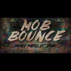 Mob Bounce - "Welcome To The Struggle"