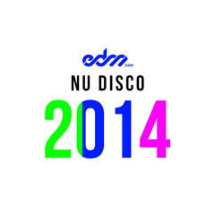 EDM.com Best of 2014: Nu Disco