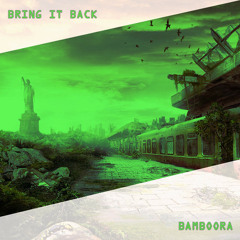 BamBooRa - Bring it Back