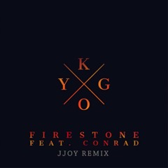 Kygo - Firestone Feat. Conrad [JJoy remix)