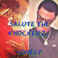 Salute the Knockerz-Lonely