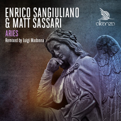 Enrico Sangiuliano & Matt Sassari - Aries (Luigi Madonna Remix) [Alleanza]
