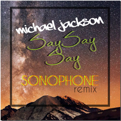 Michael Jackson - Say Say Say (Sonophone Remix)