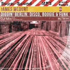 James McDurt - Diggin' Berlin - Disco Boogie And Funk Mix FREE DL