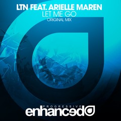 LTN feat. Arielle Maren - Let Me Go (Original Mix) [OUT NOW]