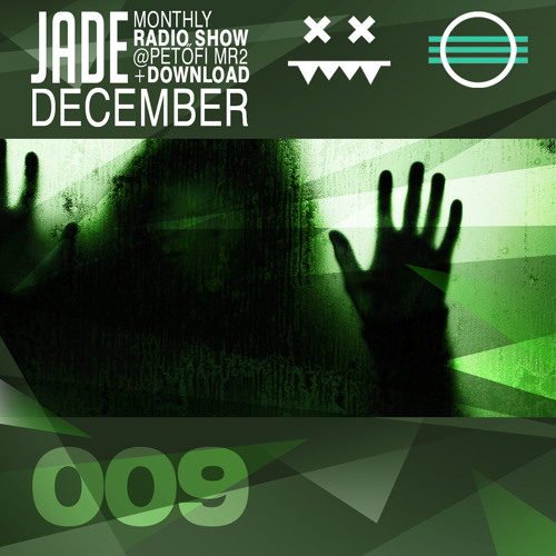 JADE @ MR2 Petofi Radio [10-December-2014] Vol. 009