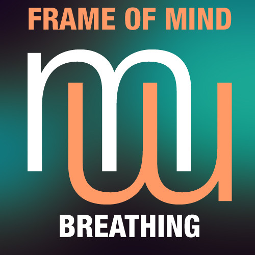 Frame Of Mind  Breathing  (ORIG Vocal Mix)(Full club mix) Also on Spotify Beatport Apple etc