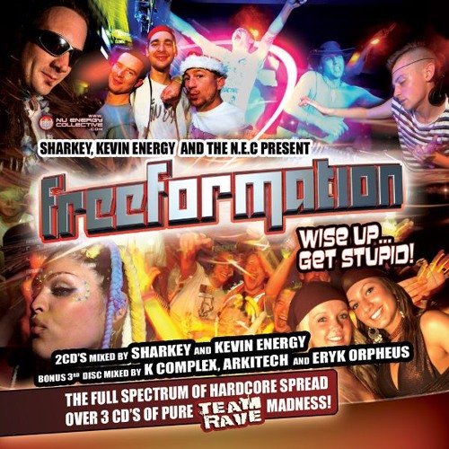 Kevin Energy & Sharkey - Freeformation 1: Freeformation Creators - 23/07/2007