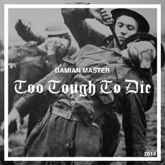 Damian Master presents: Too Tough To Die - Vol. 1