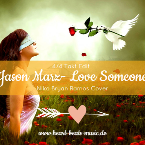 Stream VierViertelTakt - Love Someone Edit (Jason Mraz)(Nikko Bryane Ramos  Cover).Mp3 by VierViertelTakt | Listen online for free on SoundCloud