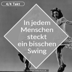 VierViertel Takt  -  ( In jedem Menschen steckt einbischen Swing)