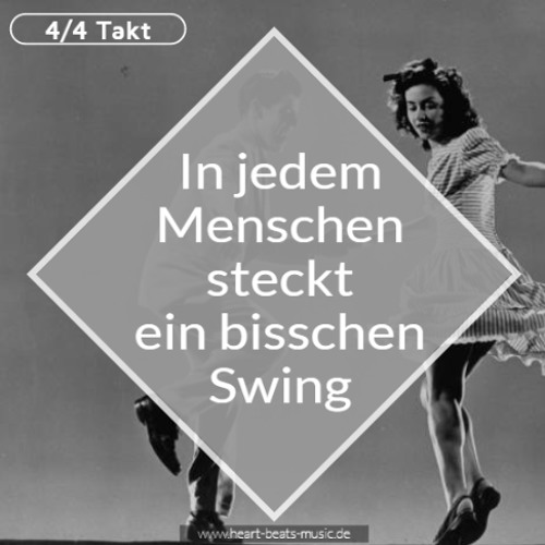 VierViertel Takt  -  ( In jedem Menschen steckt einbischen Swing)