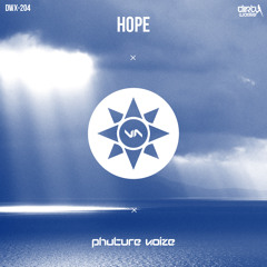 Phuture Noize - Hope (Official HQ Preview)