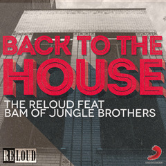 BACK TO THE HOUSE feat. BAM Of JUNGLE BROTHERS [ORIGINAL RADIO EDIT] - OUT on 19th DEC. [SONY MUSIC]