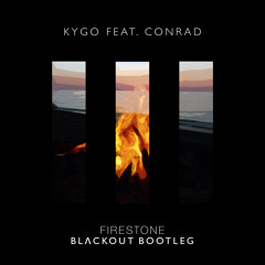 Kygo - Firestone (BLVCKOUT Bootleg) | FREE DOWNLOAD