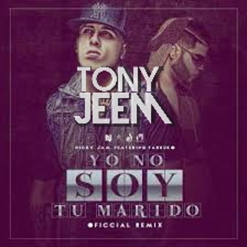 Farruko Ft Nicky Jam- Yo No Soy Tu Marido  (tony Jeem Rmx)